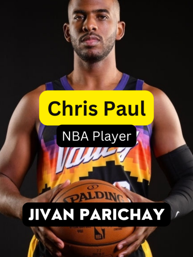 Chris Paul The NBA Athlete Jivan Parichay